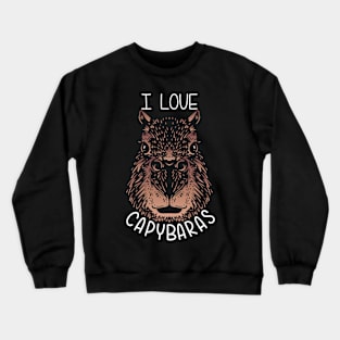 I Love Capybaras Crewneck Sweatshirt